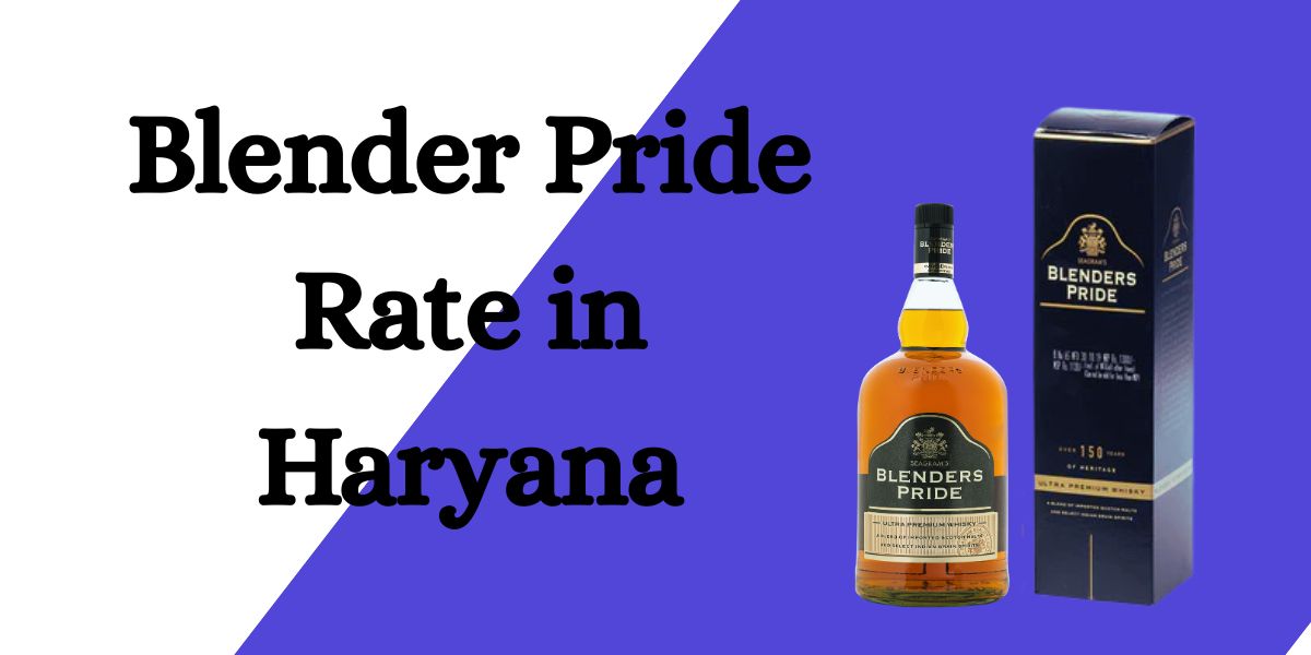 Blender Pride Rate in Haryana