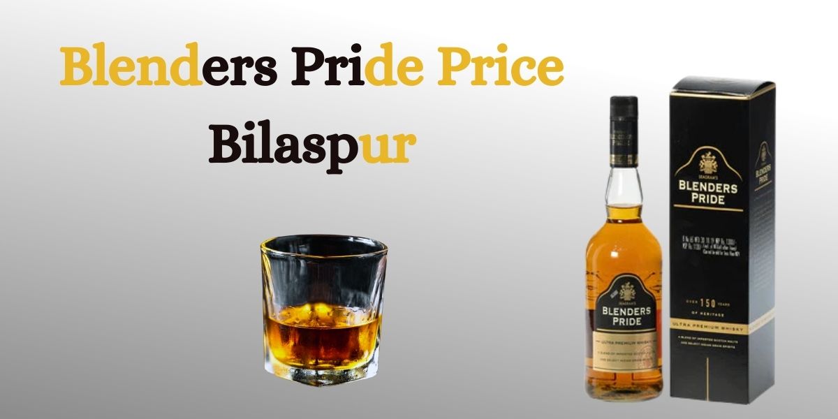 Blenders Pride Price Bilaspur