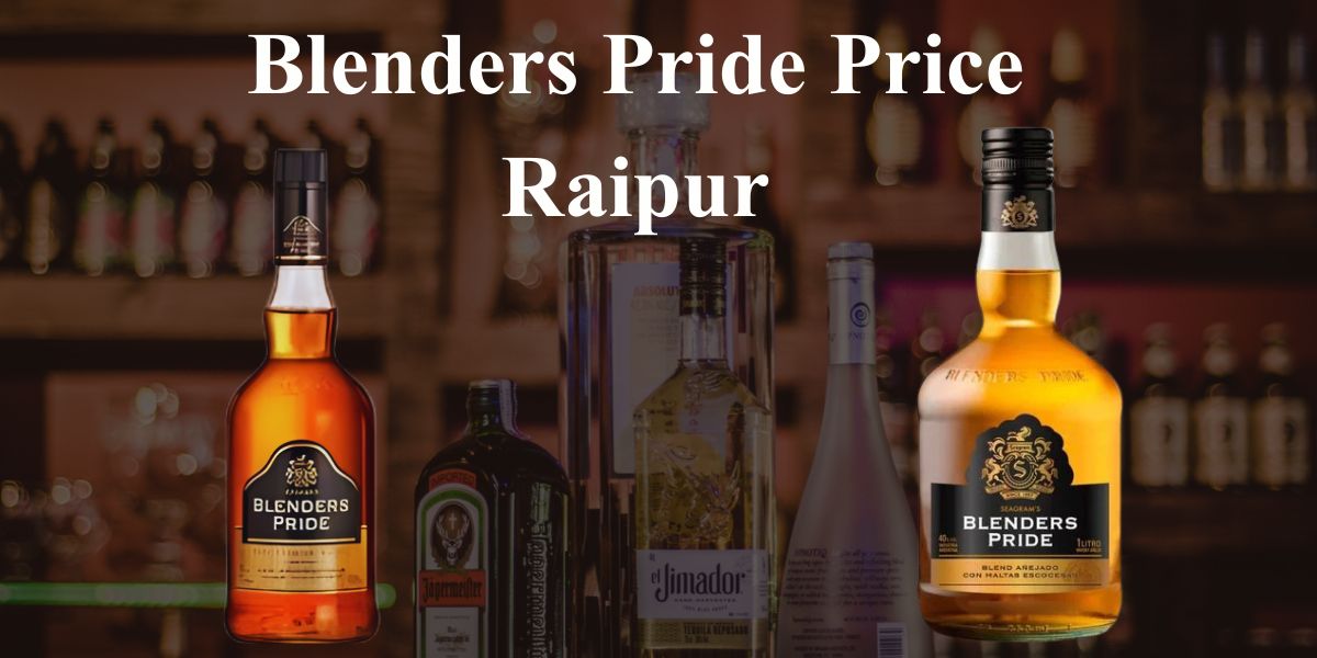 Blenders Pride Price Raipur
