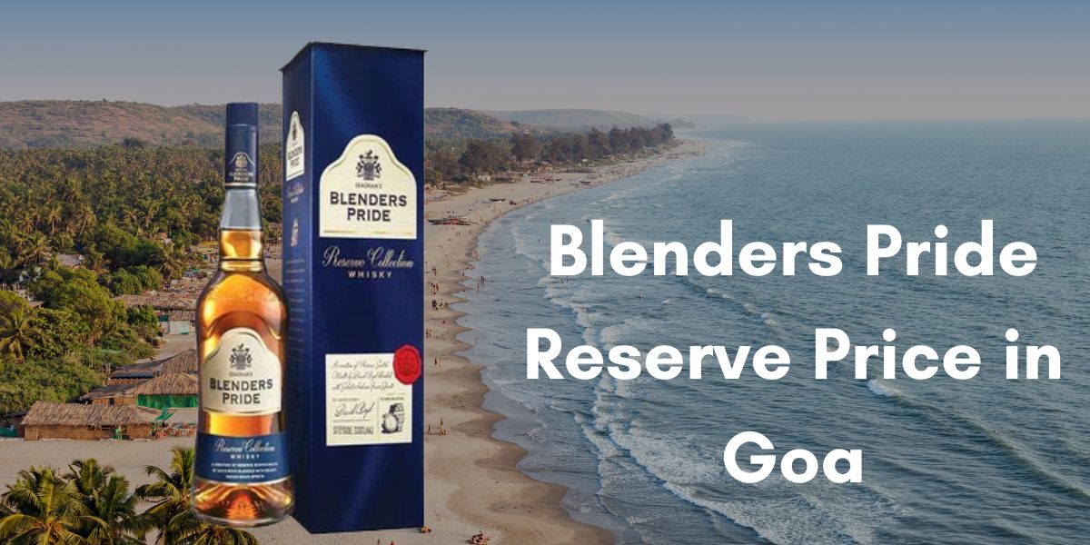 Blenders Pride Reserve Price in Goa