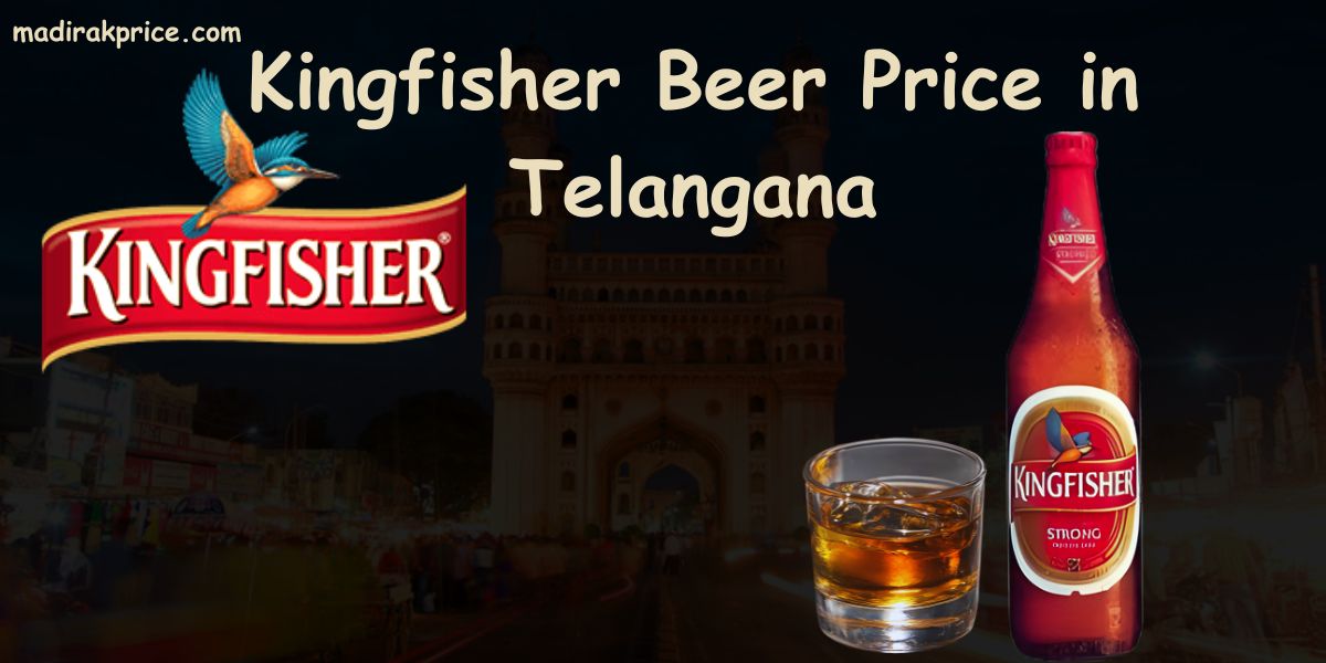 Kingfisher Beer Price in Telangana