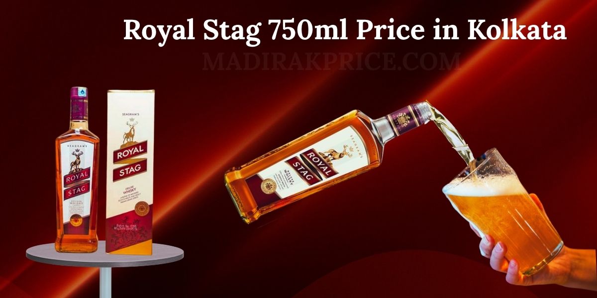 Royal Stag 750ml Price in Kolkata