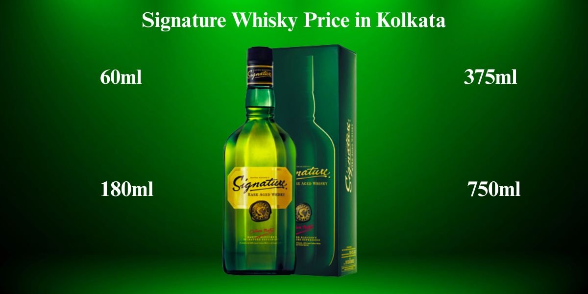 Signature Whisky Price in Kolkata 2025 (60ml,180ml, 375ml, 750ml)