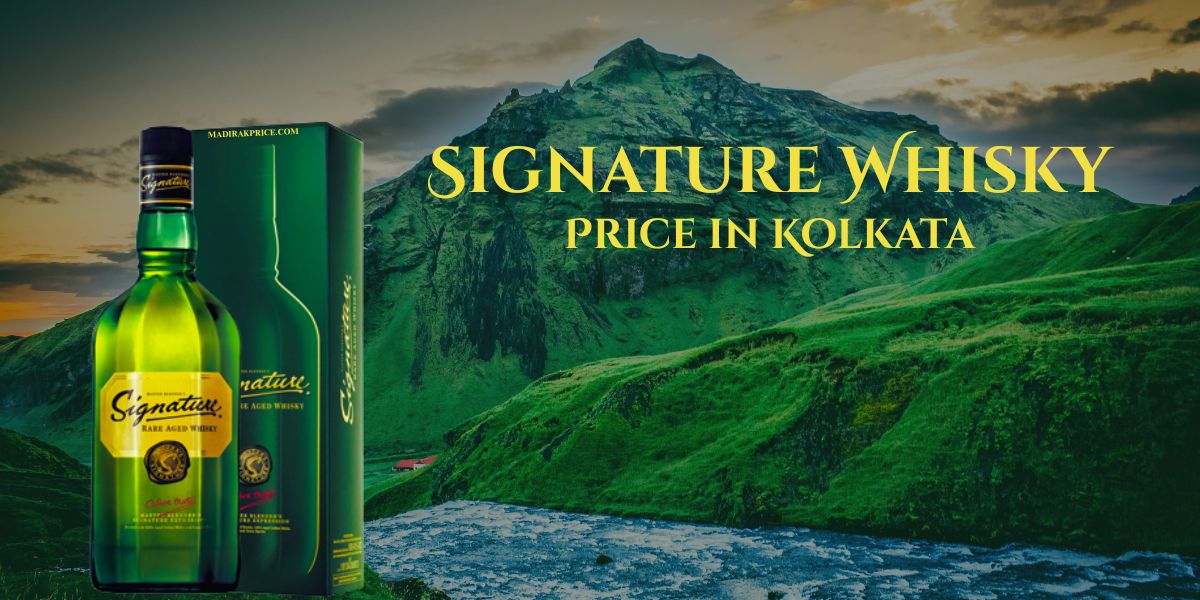 Signature Whisky Price in Kolkata