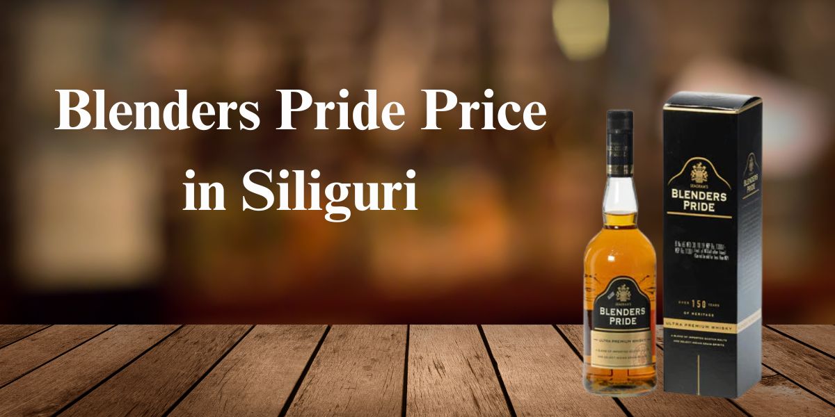 Blenders Pride Price in Siliguri