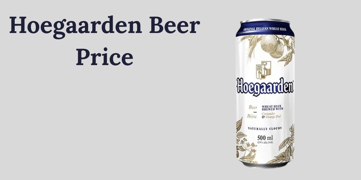 Hoegaarden Beer Price