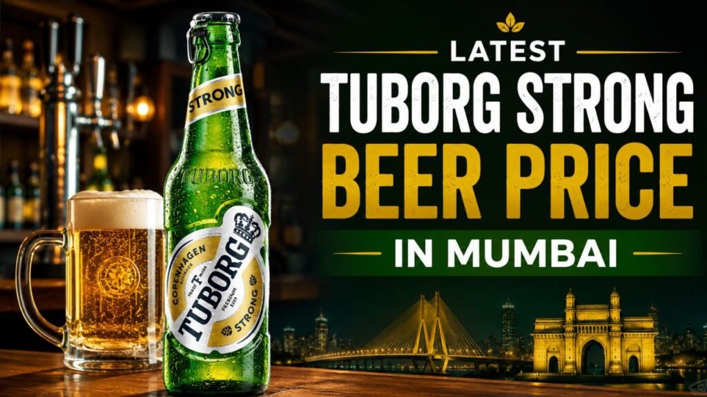 Latest Tuborg Strong Beer Price in Mumbai